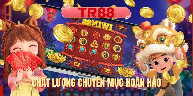 Chất lượng chuyên mục hoàn hảo